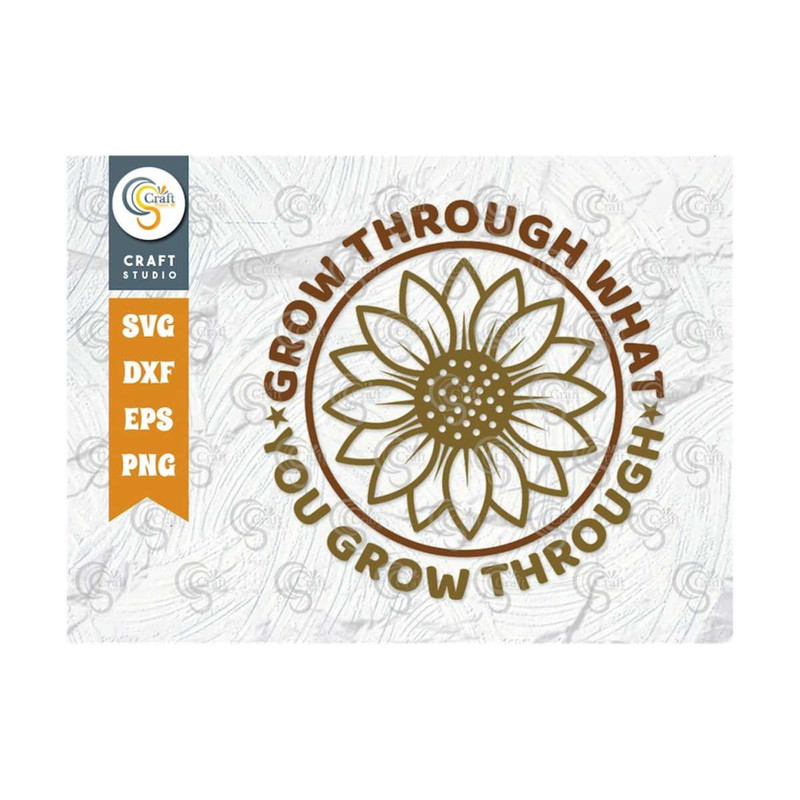 MR-2592023114637-grow-through-what-svg-cut-file-flower-svg-floral-svg-summer-image-1.jpg