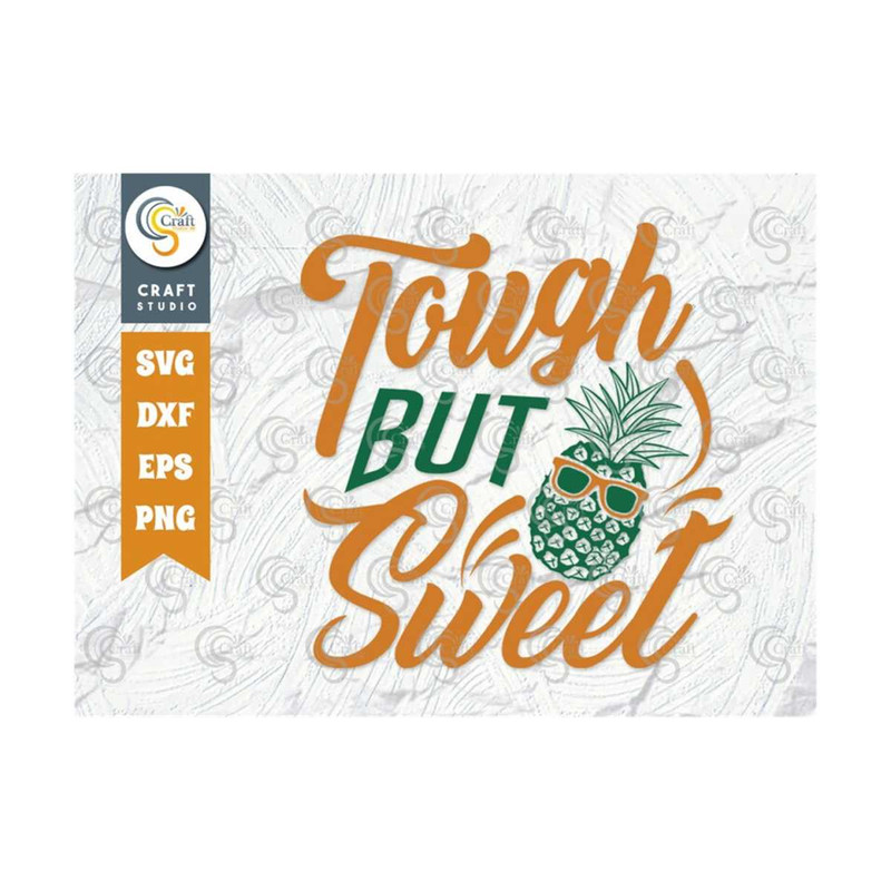 MR-2592023115236-tough-but-sweet-svg-cut-file-summer-svg-pineapple-svg-image-1.jpg