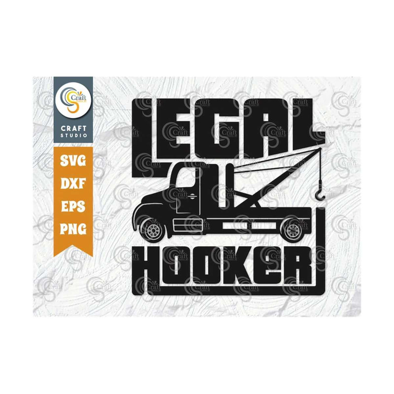 MR-2592023115355-legal-hooker-svg-tow-truck-svg-towing-truck-svg-tow-lives-image-1.jpg