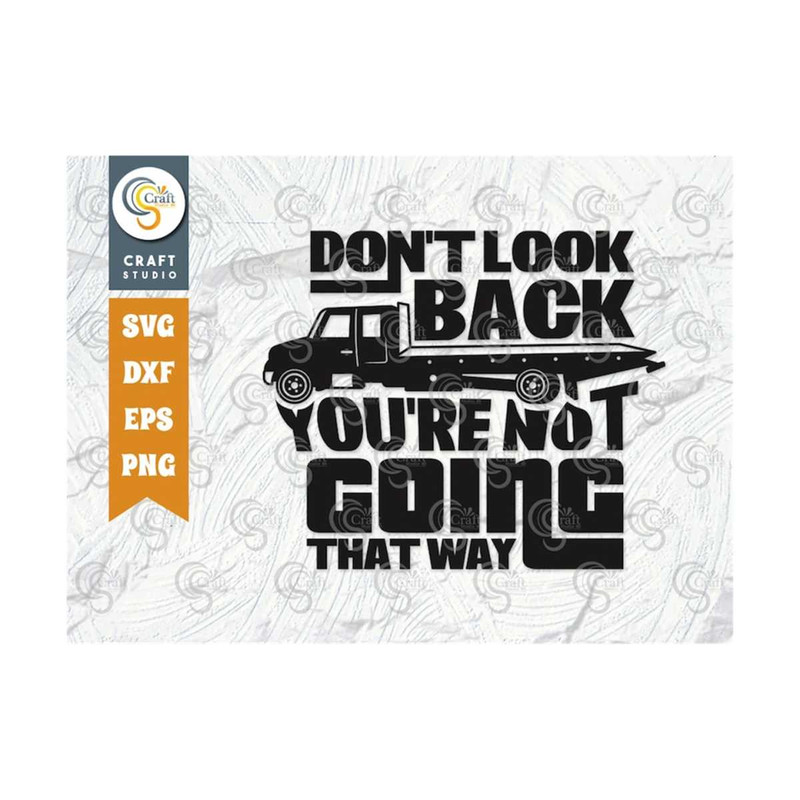 MR-2592023115510-dont-look-back-youre-not-going-that-way-svg-tow-image-1.jpg