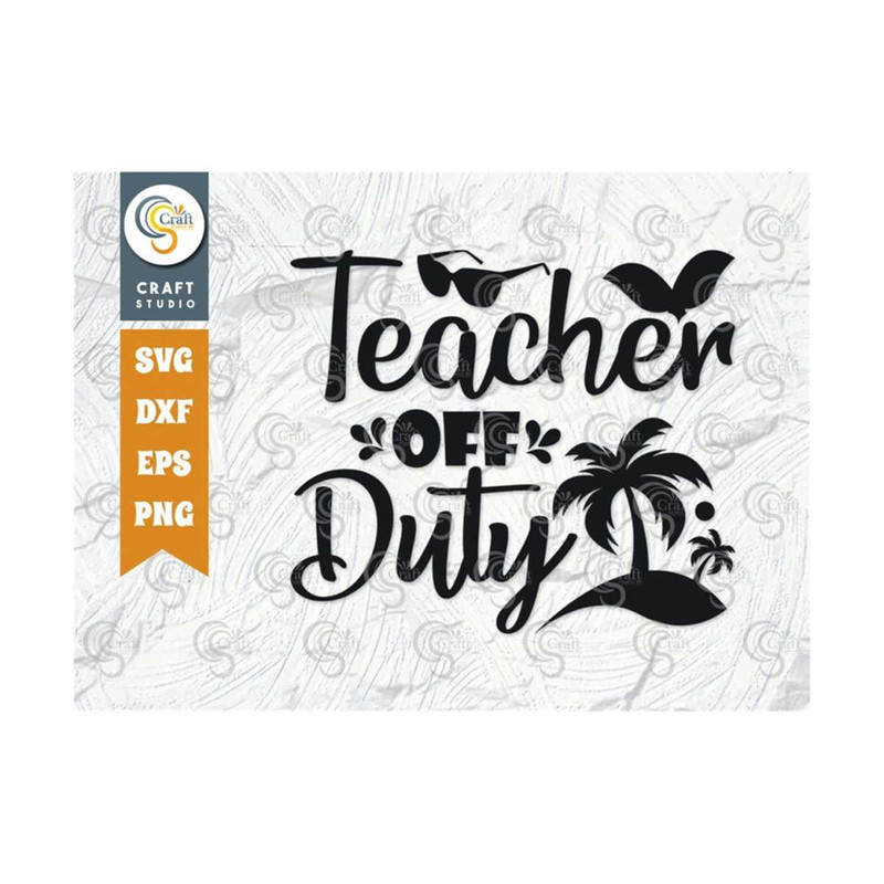 MR-259202312147-teacher-off-duty-svg-cut-file-teacher-svg-summer-svg-beach-image-1.jpg