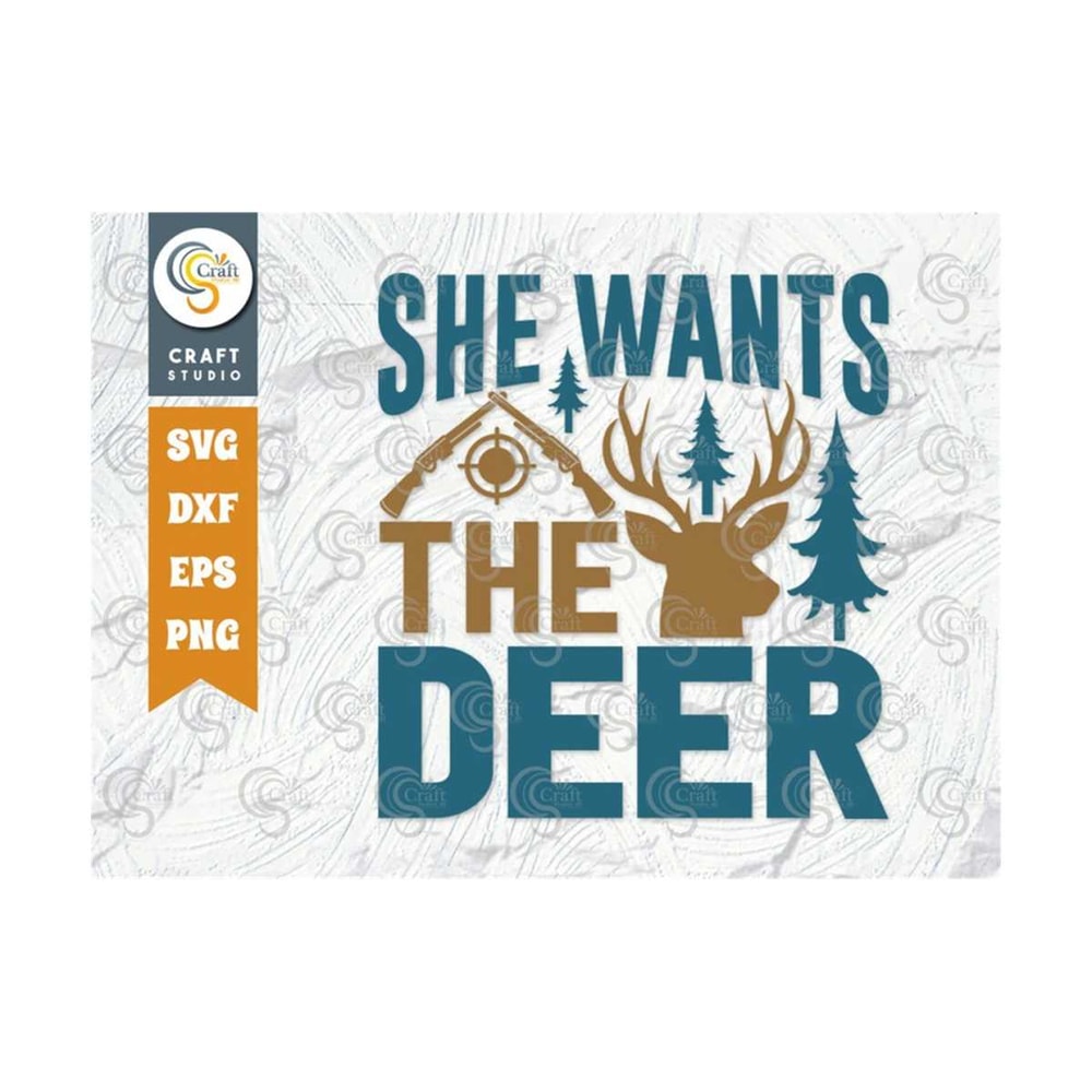 MR-259202312359-she-wants-the-deer-svg-cut-file-hunting-svg-hunting-dad-svg-image-1.jpg