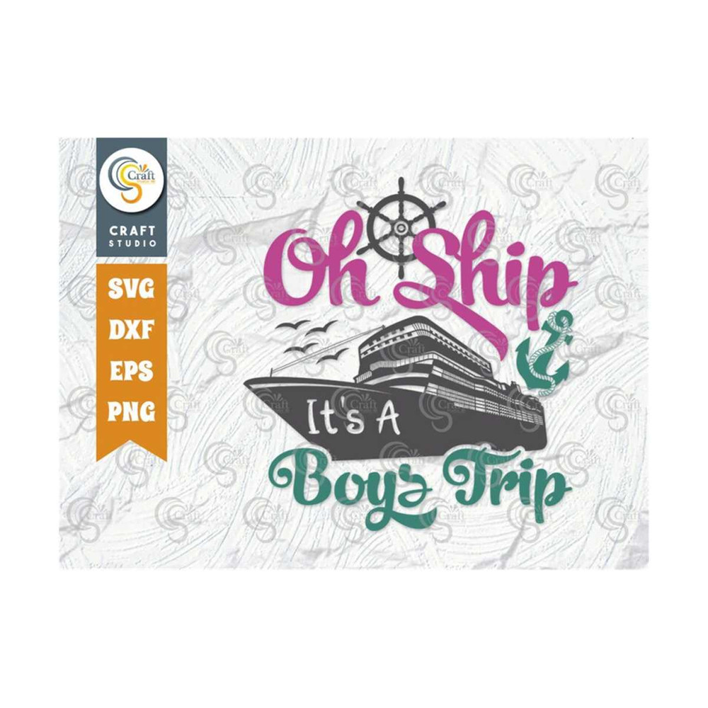 MR-2592023121150-oh-ship-its-a-boys-trip-svg-cut-file-boys-trip-svg-boys-svg-image-1.jpg