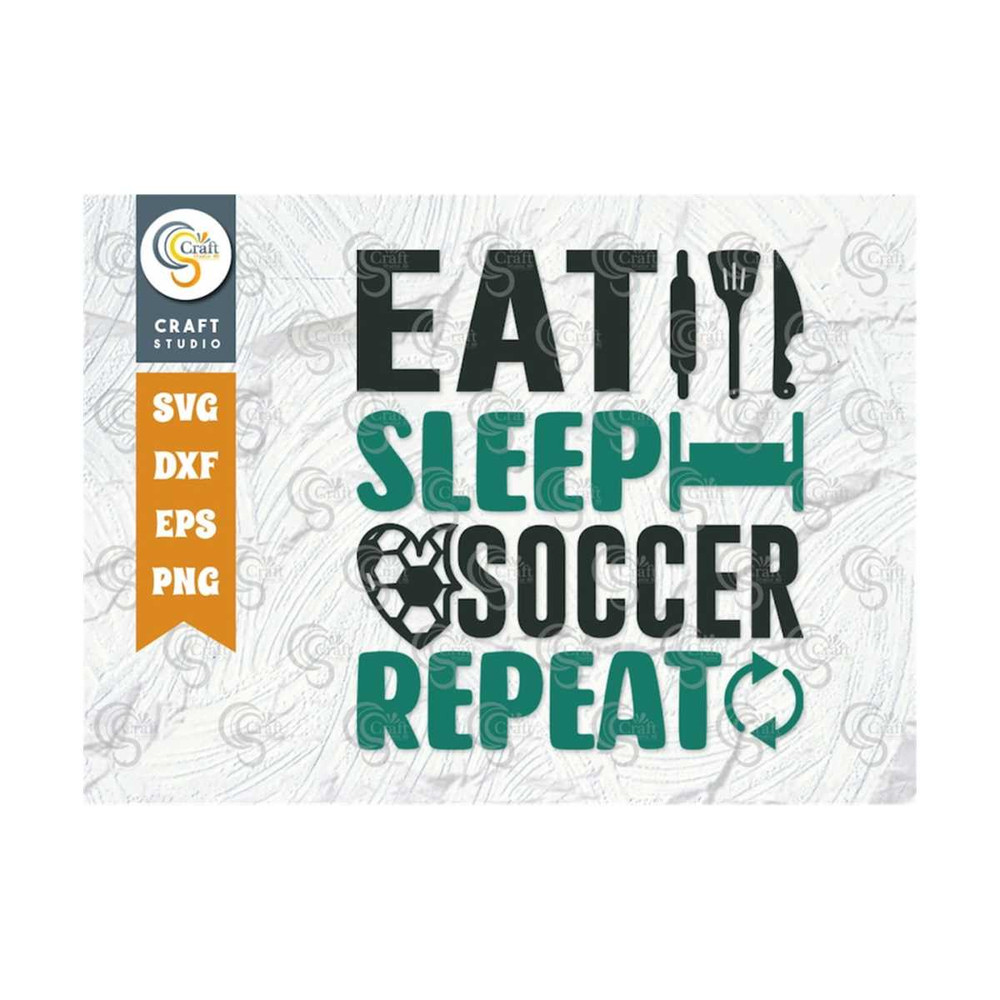 MR-2592023121634-eat-sleep-soccer-repeat-svg-cut-file-soccer-ball-svg-sports-image-1.jpg