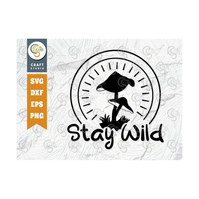 MR-2592023121857-stay-wild-svg-cut-file-mushroom-hunting-svg-mushroom-svg-image-1.jpg