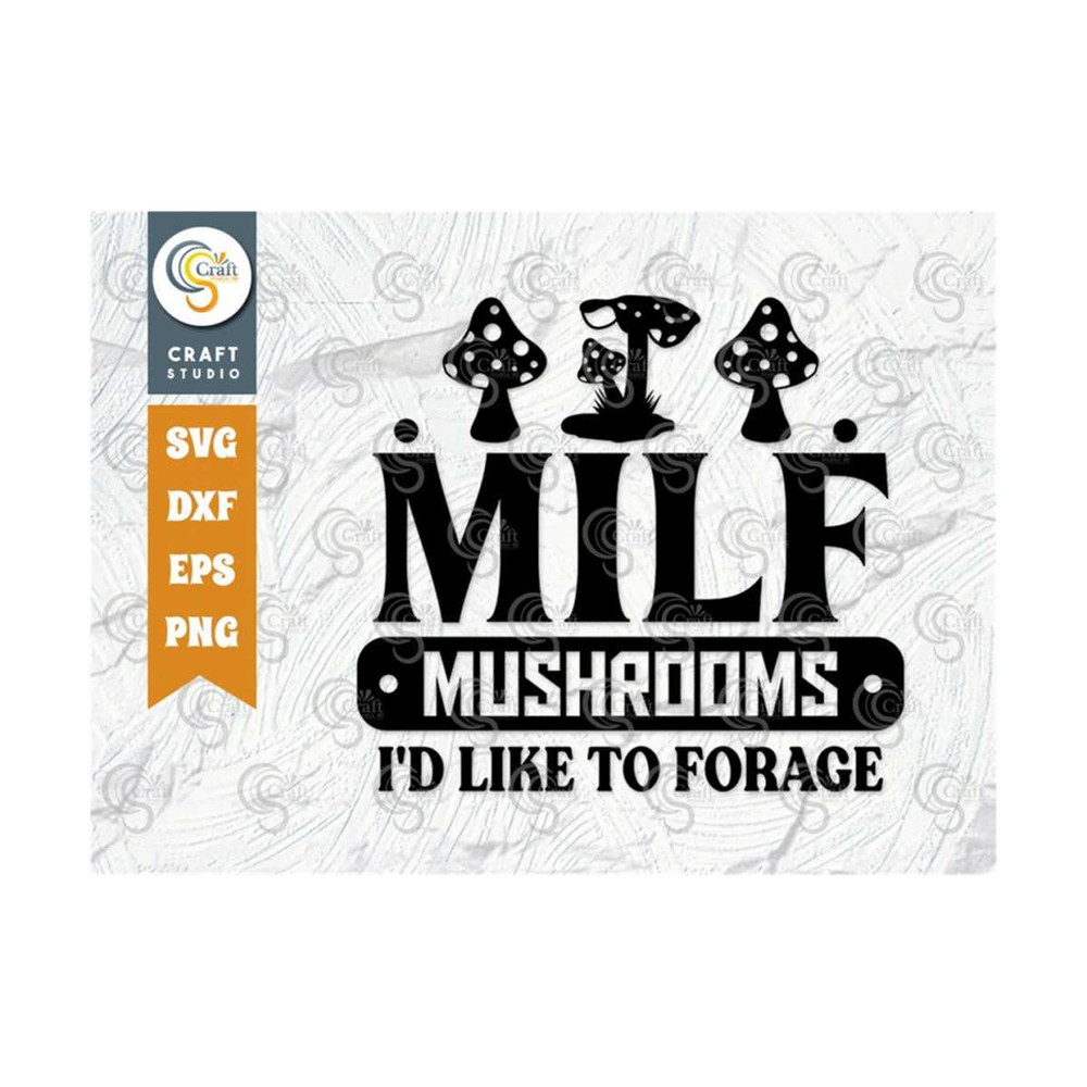 MR-2592023122044-milf-mushrooms-id-like-to-forage-svg-cut-file-mushroom-svg-image-1.jpg