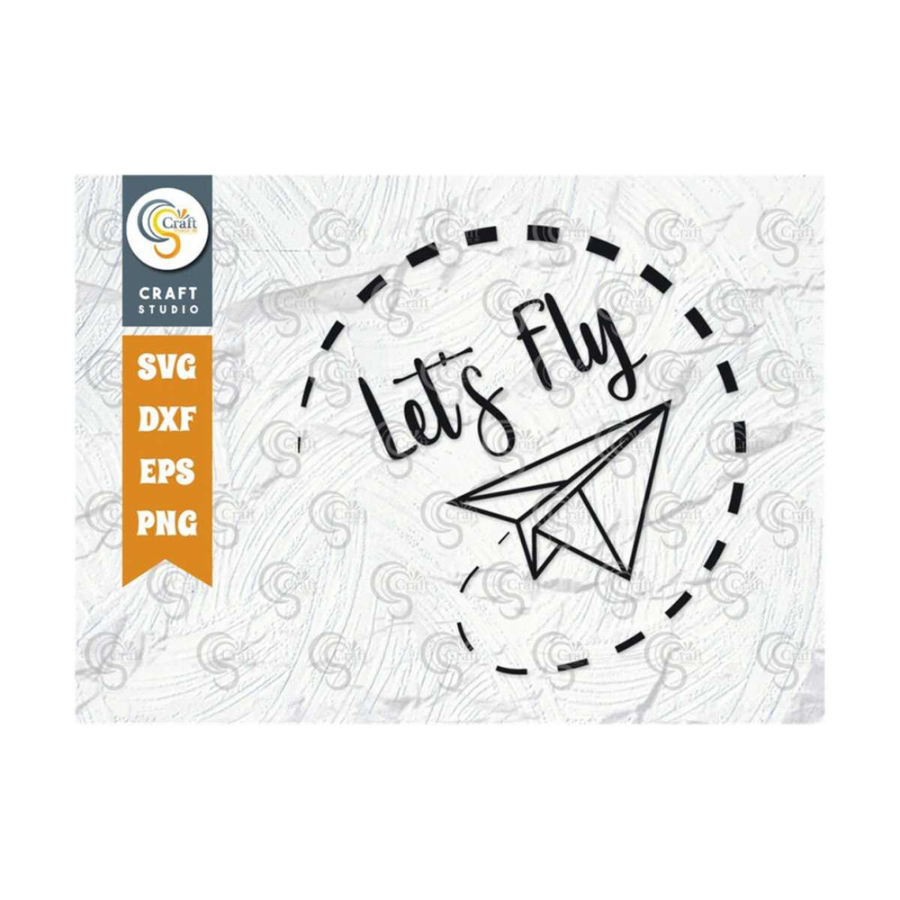 MR-259202312237-lets-fly-paper-plane-svg-cut-file-lets-fly-svg-image-1.jpg