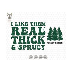 I Like Real Thick Sprucy Svg, Merry And Bright Svg, Christmas Tree Svg, Happy Christmas Svg, Trendy Christmas, Christmas