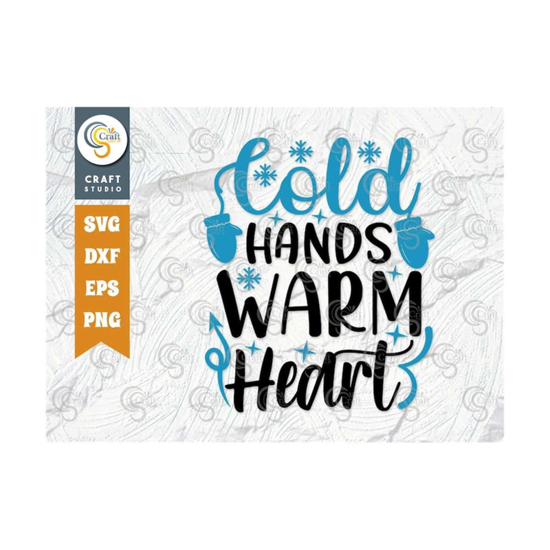 MR-2592023123433-cold-hands-warm-heart-svg-cut-file-winter-svg-snowflakes-image-1.jpg
