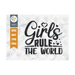 girls rule the world svg cut file, girl svg, women svg, girl power svg, female power svg, world svg, women quotes, tg 02