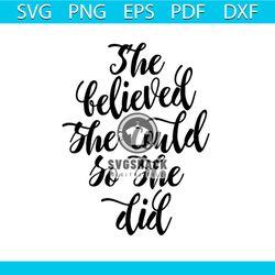 she believed she could so she did svg, trending svg