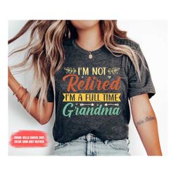 Funny Retired Shirt Grandma Shirt Grandma Gift Christmas Gift For Grandma Mothers Day Grandparent Gifts Gradnma