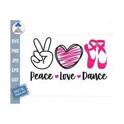 Peace Love Dance Svg, Dance Teacher Svg, Ballet Dance Svg, Dance Team Gift, Dancer Shirt Svg, Peace Love Quote, Peace Lo