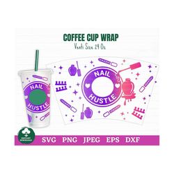 Nail Coffee Cold Cup Wrap Svg, Nail Hustle Coffee Cold Cup Svg, Nail Polish Coffee Cup Svg, Nail Artist Coffee Cup Svg,