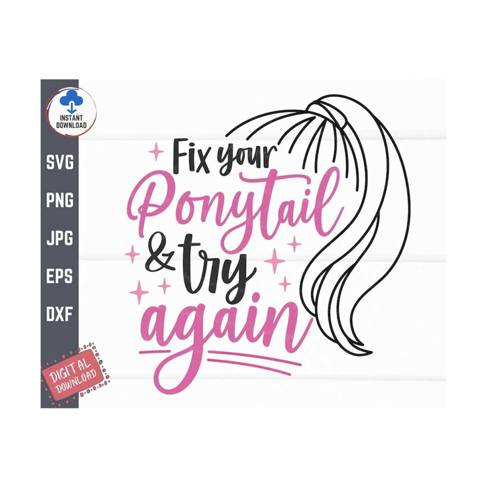 MR-259202314226-fix-your-ponytail-and-try-again-svg-girl-funny-workout-svg-image-1.jpg