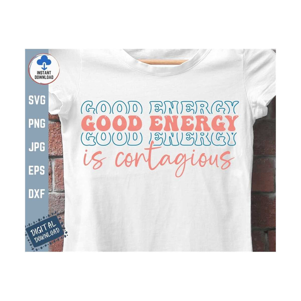 MR-2592023142634-good-energy-is-contagious-svg-good-energy-shirt-svg-image-1.jpg