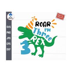 roar i'm three rex svg, three rex birthday svg, 3rd birthday kids svg, third birthday saurus svg, dinosaur birthday boy