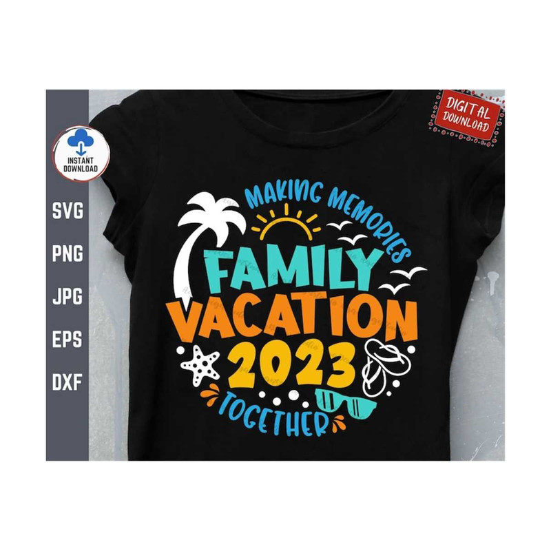 MR-2592023143326-family-vacation-2023-making-memories-together-svg-family-image-1.jpg