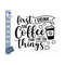 MR-259202314382-first-i-drink-the-coffee-then-i-do-the-things-svg-first-i-image-1.jpg