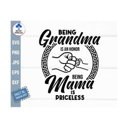 Being Grandma is an Honor Being Mama is Priceless Svg, Mother's Day Fist BumpSvg, Mothers Day Gift for Grandma from Baby