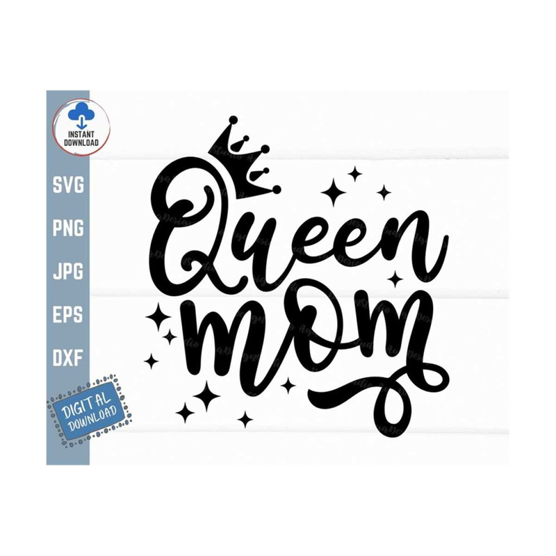 MR-2592023144931-queen-mom-svg-mom-and-daughter-svg-queen-mom-with-crown-svg-image-1.jpg