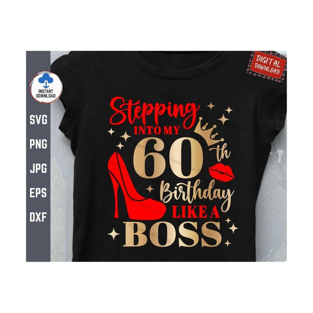 MR-2592023144946-stepping-into-my-60th-birthday-like-a-boss-svg-60th-birthday-image-1.jpg