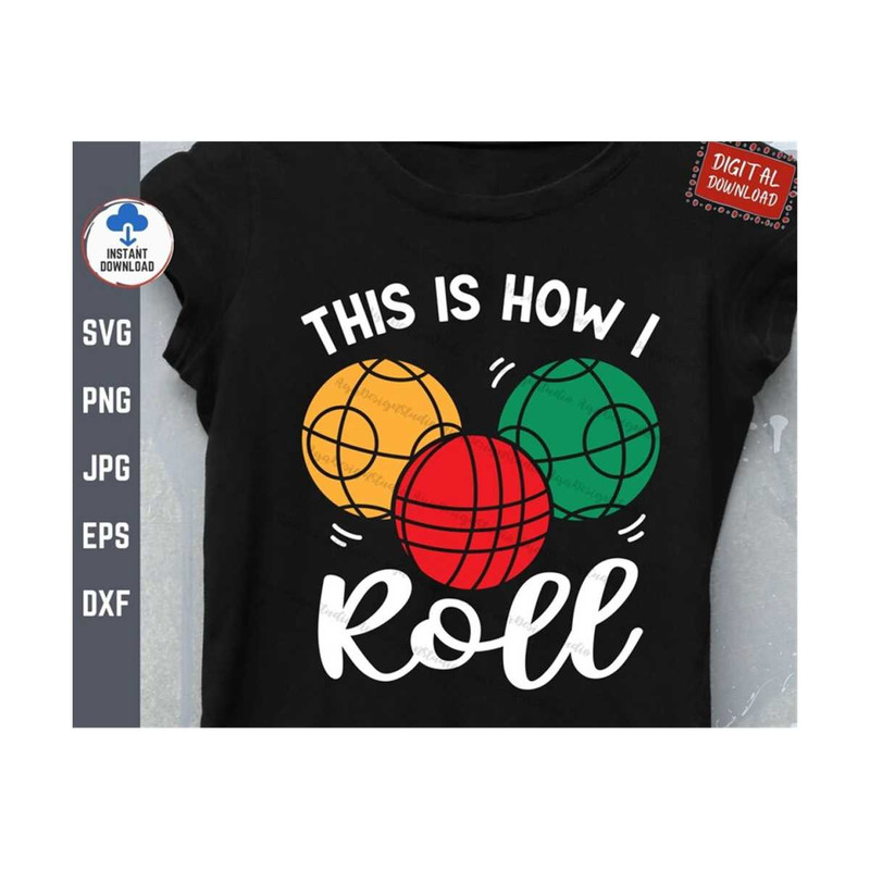MR-2592023145043-this-is-how-i-roll-bocce-ball-svg-bocce-ball-lover-svg-bocce-image-1.jpg
