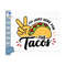 MR-259202314530-im-just-here-for-the-tacos-svg-funny-tacos-cinco-de-mayo-image-1.jpg