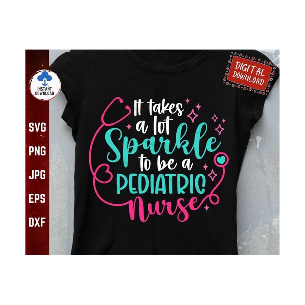 MR-2592023145818-it-takes-a-lot-of-sparkle-to-be-a-pediatric-nurse-svg-image-1.jpg
