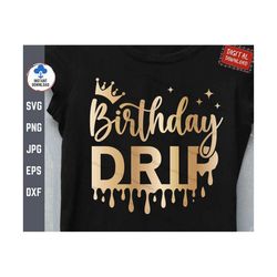 birthday drip svg, birthday dripping svg, birthday girls trip svg, birthday squad party svg, funny matching birthday shi