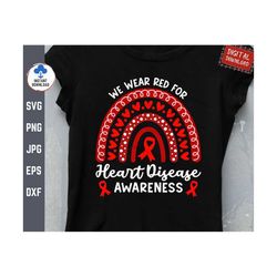 we wear red for heart disease awareness rainbow svg, heart disease awareness, heart disease rainbow svg, heart disease f