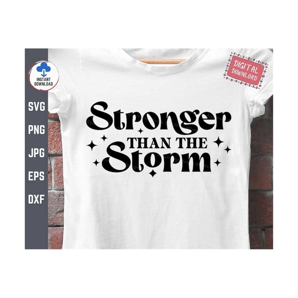 MR-259202315845-stronger-than-the-storm-svg-self-love-motivational-svg-image-1.jpg