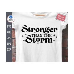 stronger than the storm svg, self love motivational svg, positive quote svg, girl inspirational shirt svg
