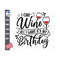 MR-2592023151455-i-can-wine-all-i-want-its-my-birthday-svg-funny-birthday-image-1.jpg