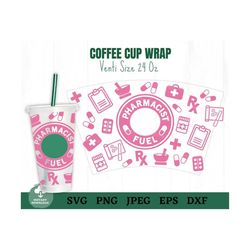Pharmacist Fuel Coffee Cup Wrap Svg, Medical Coffee Cup Svg, Pharmacist Coffee Cup Svg, Pharmacy Tech Coffee Cup Svg, Ph