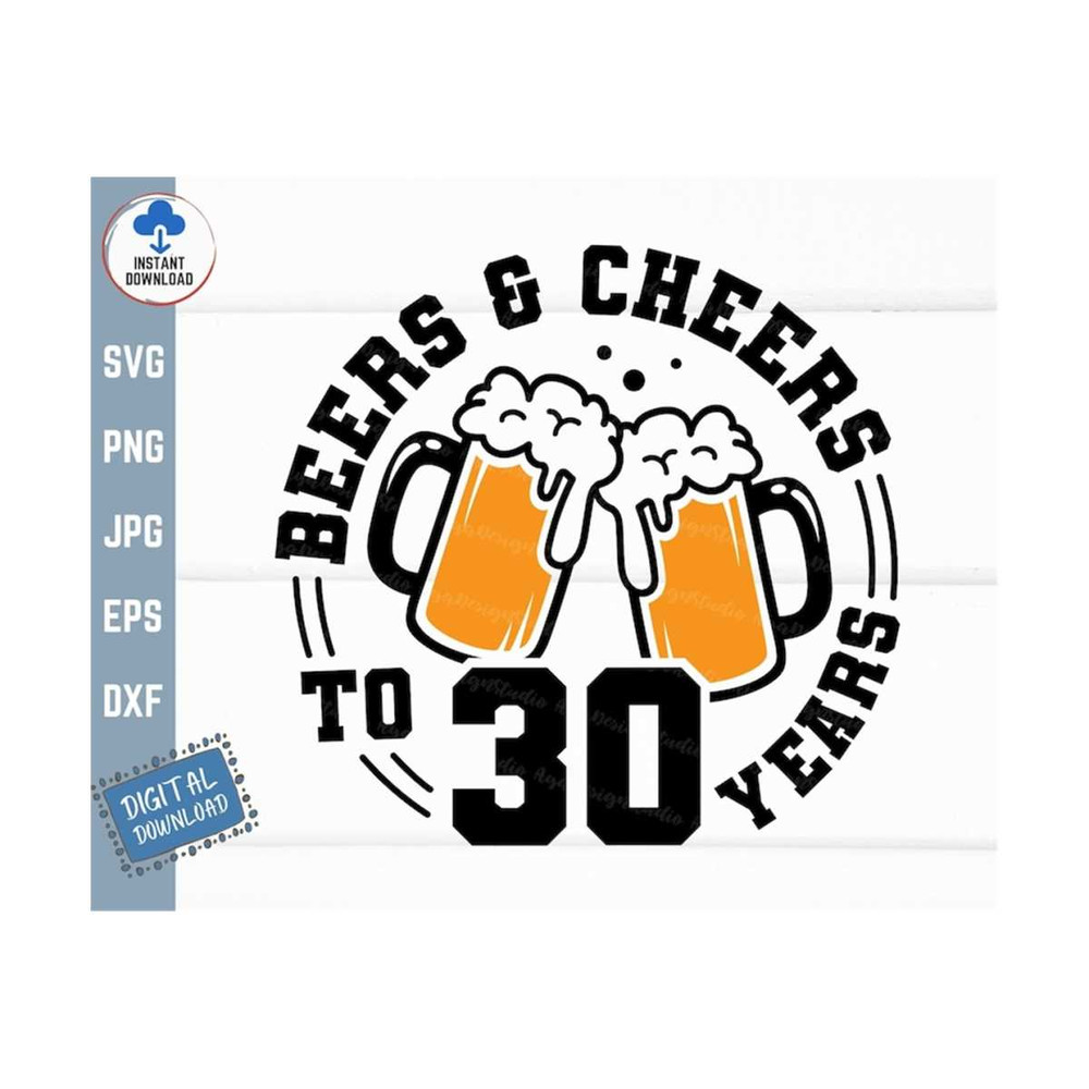 MR-2592023152019-beers-and-cheers-to-30-years-svg-beer-birthday-30-years-svg-image-1.jpg
