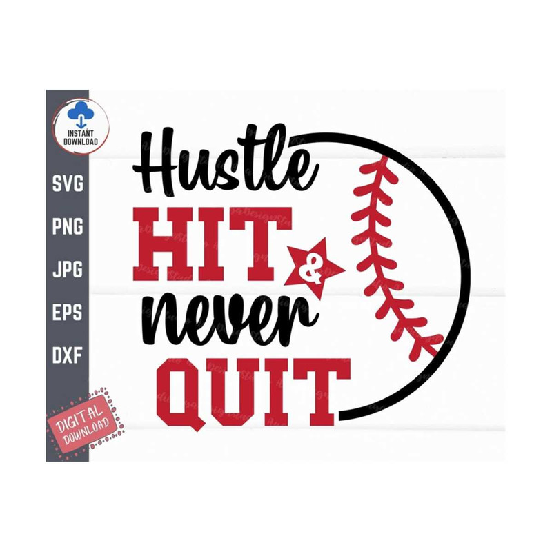 MR-2592023152138-hustle-hit-and-never-quit-baseball-svg-funny-baseball-svg-image-1.jpg