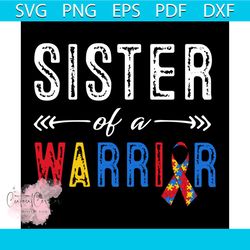 sister of a warrior autism awarenesssvg, autism svg