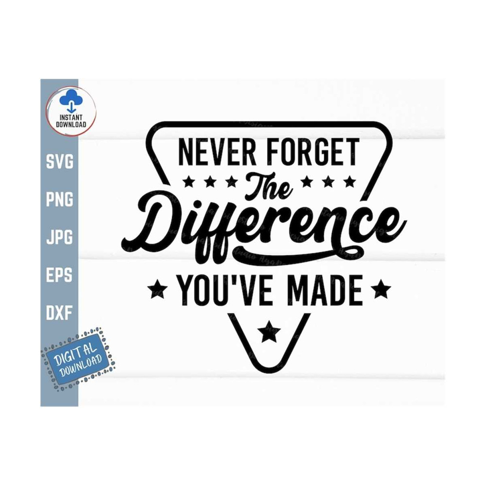 MR-2592023153252-never-forget-the-difference-youve-made-svg-teacher-image-1.jpg
