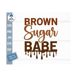 brown sugar babe svg, black history month svg, brown honey melanin dripping svg, brown sugar babe dripping svg