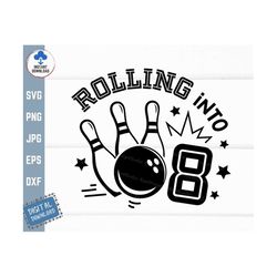 rollin' into 8 svg, 8th birthday bowling svg, rolling into bowling birthday svg, retro bowling birthday svg, 8 years old
