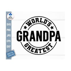 world's greatest grandpa svg, grandpa shirt svg, fathers day svg, gift for pops father's day svg, birthday gift dad svg,