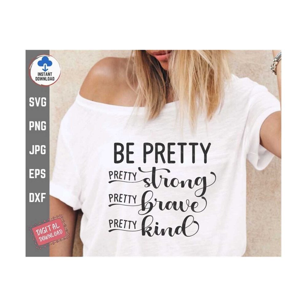 MR-2592023153832-be-pretty-pretty-strong-pretty-brave-pretty-kind-svg-be-image-1.jpg