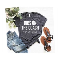 coach's girlfriend, football coach wife, baseball coach wife dibs on the coach with the beard - coach's wife shirt, coac