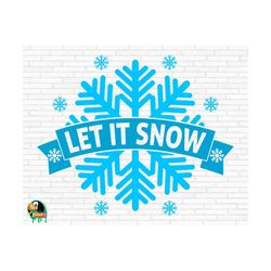 Let it Snow SVG, Winter svg, Christmas svg, Snowflake svg, Let it Snow Cut Files, Cricut, Silhouette, Png, Svg, Eps, Dxf