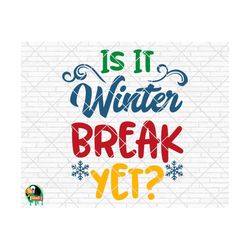 is it winter break yet svg, winter svg, winter quotes svg, winter cut files, winter svg for shirts, winter cricut, silho