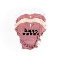 happy mama shirt, mama loved shirt, boy mama shirt, mothers day shirt, happy mothers day shirt, mom shirt, mommy shirt,