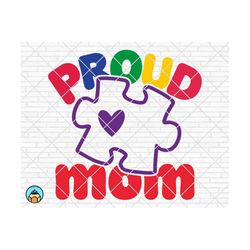 Proud Mom svg, Autism Mom svg, Autism Heart svg, Autism Awareness svg, Autism Puzzle svg, Autism svg, Cut Files, Cricut,