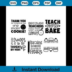teach inspire bake bundle svg, family svg, teachers day svg, pencil svg, thank you for making me one smart cookie svg, h