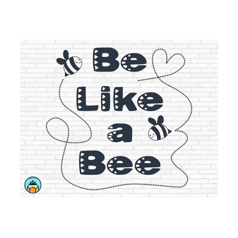 MR-2592023162012-be-like-a-bee-svg-bee-quotes-svg-bee-kind-svg-sayings-image-1.jpg